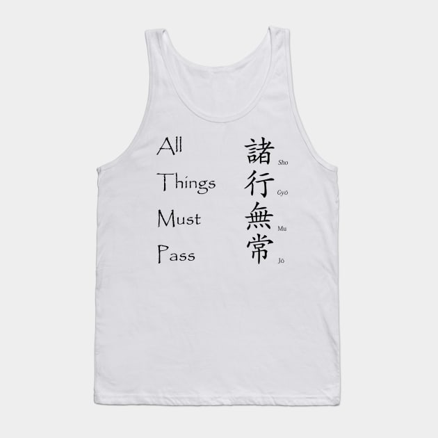 All Things Must Pass - Japanese Kanji t-shirt Tank Top by Boffoscope